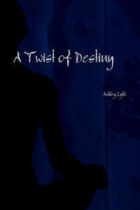 A Twist Of Destiny A Twist Of Destiny