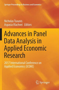 Advances In Panel Data Analysis In Applied Economic Research: 2017 International Conference On Applied Economics (Icoae) (Springer Proceedings In Business And Economics)