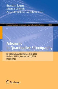 Advances In Quantitative Ethnography: First International Conference, Icqe 2019, Madison, Wi, Usa, October 20?22, 2019, Proceedings (Communications In Computer And Information Science, 1112)