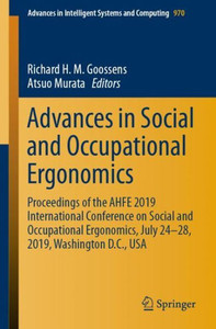 Advances In Social And Occupational Ergonomics: Proceedings Of The Ahfe 2019 International Conference On Social And Occupational Ergonomics, July ... In Intelligent Systems And Computing, 970)