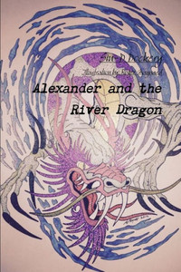 Alexander And The River Dragon Alexander And The River Dragon