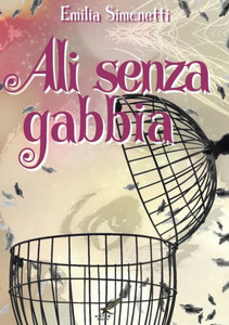 Ali Senza Gabbia (Italian Edition)