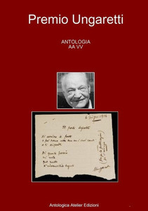 Antologia - Premio Ungaretti - (Italian Edition) Antologia - Premio Ungaretti - (Italian Edition)