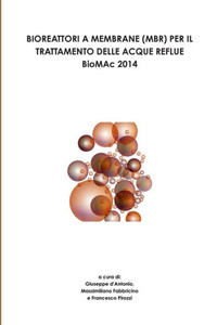 Bioreattori A Membrane (Mbr) Per Il Trattamento Delle Acque Reflue - Biomac 2014 - (Italian Edition)