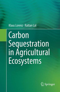 Carbon Sequestration In Agricultural Ecosystems Carbon Sequestration In Agricultural Ecosystems
