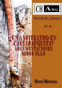 Charq 5: Un Anfiteatro En Caesaraugusta? (Spanish Edition)