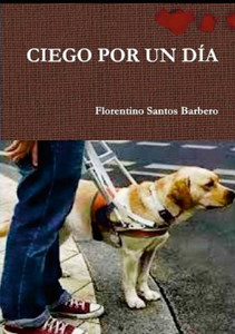 Ciego Por Un Día (Spanish Edition) Ciego Por Un Día (Spanish Edition)