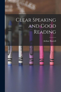 Clear Speaking And Good Reading