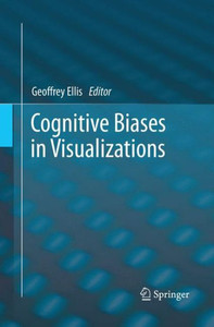 Cognitive Biases In Visualizations Cognitive Biases In Visualizations
