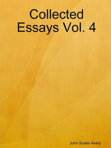 Collected Essays Vol. 4 Collected Essays Vol. 4