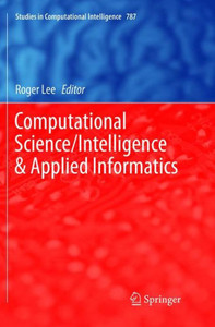 Computational Science/Intelligence & Applied Informatics (Studies In Computational Intelligence, 787)