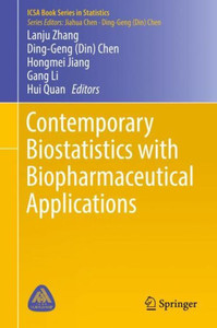 Contemporary Biostatistics With Biopharmaceutical Applications (Icsa Book Series In Statistics) Contemporary Biostatistics With Biopharmaceutical Applications (Icsa Book Series In Statistics)