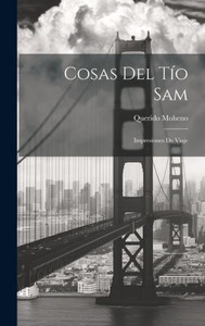 Cosas Del Tío Sam; Impresiones De Viaje (Spanish Edition)