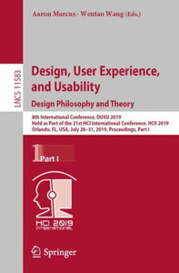 Design, User Experience, And Usability. Design Philosophy And Theory (Information Systems And Applications, Incl. Internet/Web, And Hci) Design, User Experience, And Usability. Design Philosophy And Theory (Information Systems And Applications, Incl. Internet/Web, And Hci)