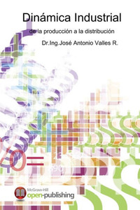 Dinámica Industrial De La Producción A La Distribución (Spanish Edition)