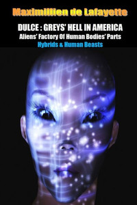 Dulce: Greys' Hell In America. Aliens' Factory Of Human Bodies' Parts Dulce: Greys' Hell In America. Aliens' Factory Of Human Bodies' Parts