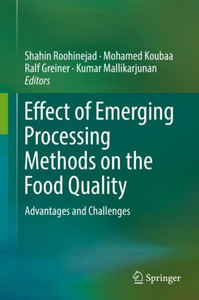 Effect Of Emerging Processing Methods On The Food Quality: Advantages And Challenges