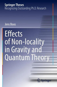 Effects Of Non-Locality In Gravity And Quantum Theory (Springer Theses)