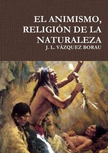 El Animismo, Religión De La Naturaleza (Spanish Edition) El Animismo, Religión De La Naturaleza (Spanish Edition)