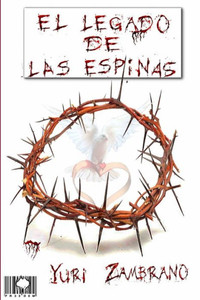 El Legado De Las Espinas (Spanish Edition) El Legado De Las Espinas (Spanish Edition)