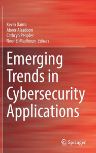 Emerging Trends In Cybersecurity Applications
