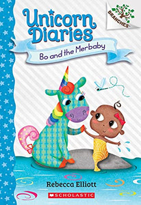 Bo And The Merbaby: A Branches Book (Unicorn Diaries #5) (5) Bo And The Merbaby: A Branches Book (Unicorn Diaries #5) (5)
