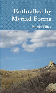 Enthralled By Myriad Forms Enthralled By Myriad Forms