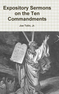 Expository Sermons On The Ten Commandments Expository Sermons On The Ten Commandments