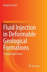 Fluid Injection In Deformable Geological Formations: Energy Related Issues Fluid Injection In Deformable Geological Formations: Energy Related Issues