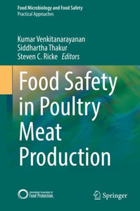 Food Safety In Poultry Meat Production (Food Microbiology And Food Safety) Food Safety In Poultry Meat Production (Food Microbiology And Food Safety)