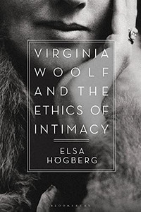 Virginia Woolf And The Ethics Of Intimacy Virginia Woolf And The Ethics Of Intimacy