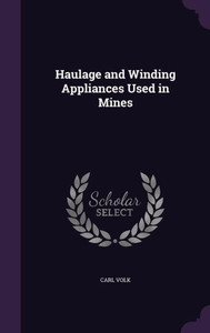 Haulage And Winding Appliances Used In Mines Haulage And Winding Appliances Used In Mines