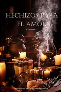Hechizos De Amor (Spanish Edition) Hechizos De Amor (Spanish Edition)