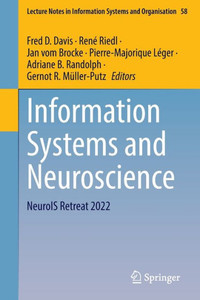Information Systems And Neuroscience: Neurois Retreat 2022 (Lecture Notes In Information Systems And Organisation)