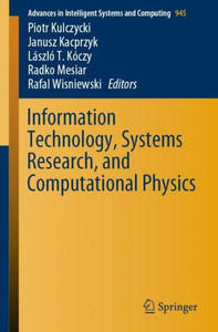 Information Technology, Systems Research, And Computational Physics (Advances In Intelligent Systems And Computing, 945)