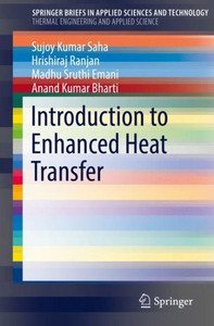 Introduction To Enhanced Heat Transfer (Springerbriefs In Thermal Engineering And Applied Science) Introduction To Enhanced Heat Transfer (Springerbriefs In Thermal Engineering And Applied Science)