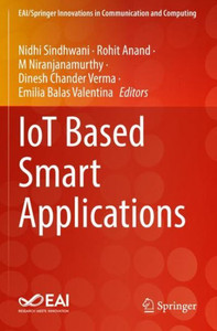 Iot Based Smart Applications (Eai/Springer Innovations In Communication And Computing) Iot Based Smart Applications (Eai/Springer Innovations In Communication And Computing)