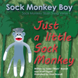 Just A Little Sock Monkey: Sock Monkey Train Song Verse 1 Just A Little Sock Monkey: Sock Monkey Train Song Verse 1