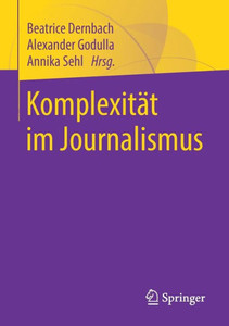 Komplexität Im Journalismus (German Edition) Komplexität Im Journalismus (German Edition)