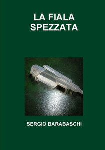 La Fiala Spezzata (Italian Edition) La Fiala Spezzata (Italian Edition)