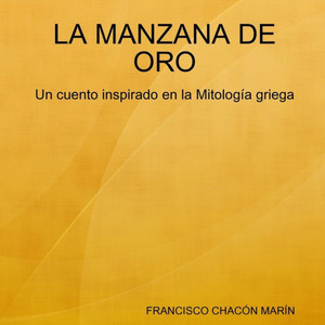 La Manzana De Oro (Spanish Edition) La Manzana De Oro (Spanish Edition)