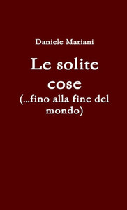 Le Solite Cose (Italian Edition) Le Solite Cose (Italian Edition)