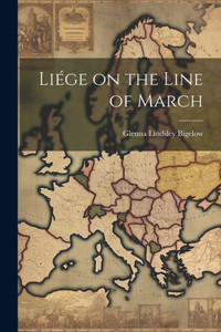 Liége On The Line Of March