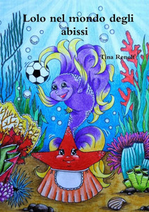 Lolo Nel Mondo Degli Abissi (Italian Edition) Lolo Nel Mondo Degli Abissi (Italian Edition)