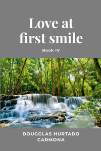 Love At First Smile - Book Iv Love At First Smile - Book Iv