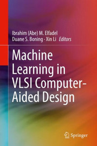 Machine Learning In Vlsi Computer-Aided Design Machine Learning In Vlsi Computer-Aided Design