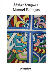 Malas Lenguas: Relatos (Spanish Edition) Malas Lenguas: Relatos (Spanish Edition)