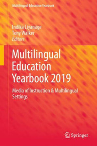 Multilingual Education Yearbook 2019: Media Of Instruction & Multilingual Settings