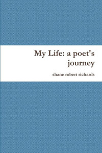 My Life: A Poet's Journey My Life: A Poet's Journey