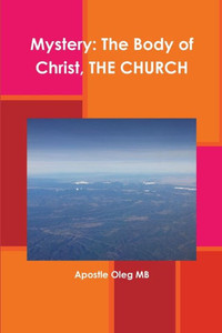 Mystery: The Body Of Christ, The Church